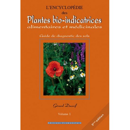 L'encyclopédie des plantes bio-indicatrices - volume 1