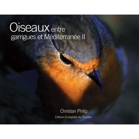 Oiseaux entre garrigues et Méditerranée II (volume 2)
