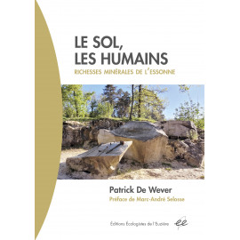 LE SOL, LES HUMAINS - Richesses minérales de l'Essonne